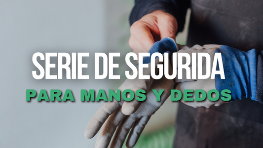 Serie de Segurida para Manos y Dedos (Hand & Finger Safety Series)
