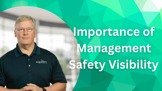 Importance of Management Safety Visibility - 4 part series